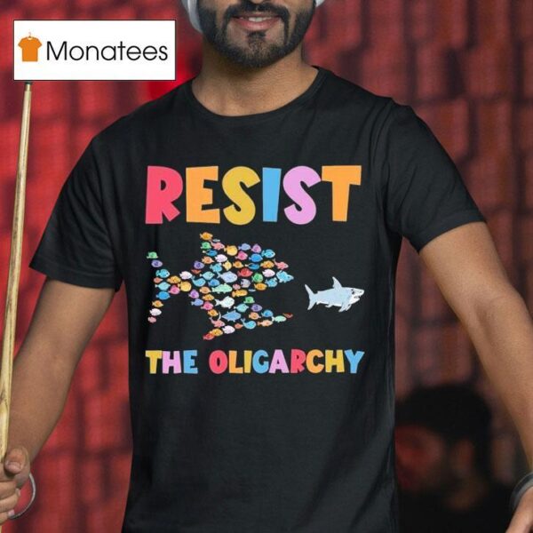 Resist The Oligarchy Fish T Shirt