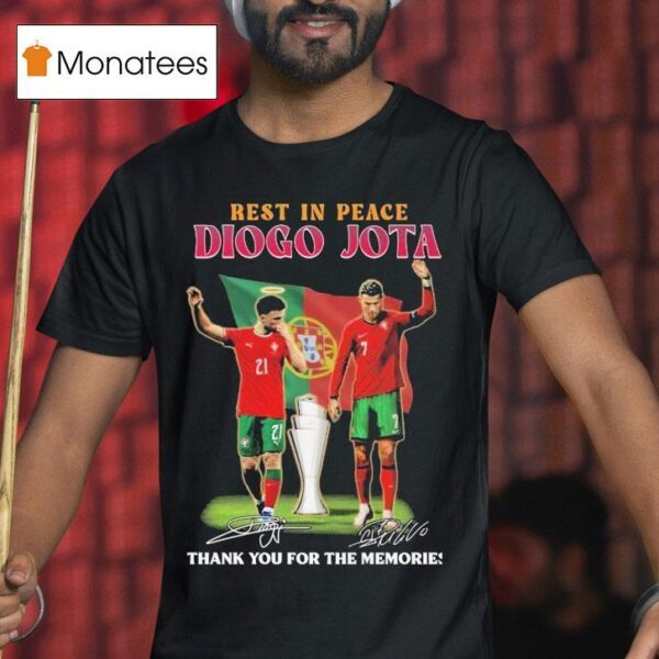 Rest In Peace Diogo Jota And Cristiano Ronaldo Thank You For The Memories Portugal Signatures T Shirt