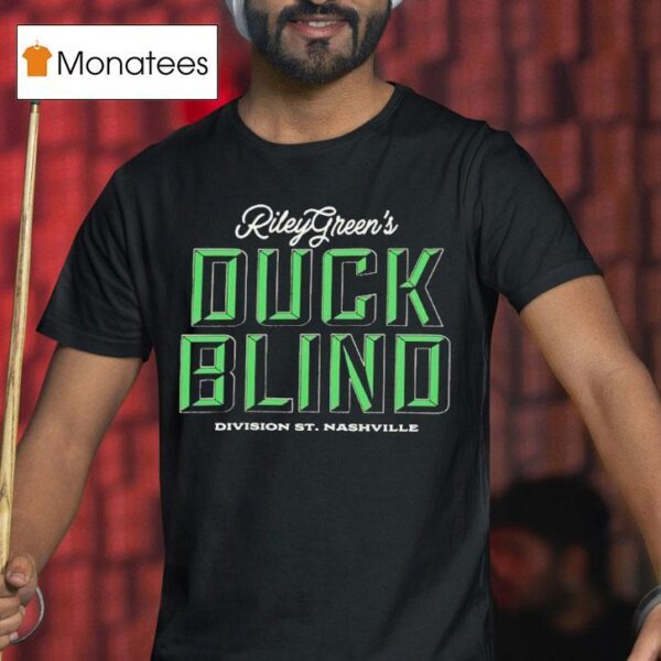 Riley Green Duck Blind Division St Nashville T Shirt
