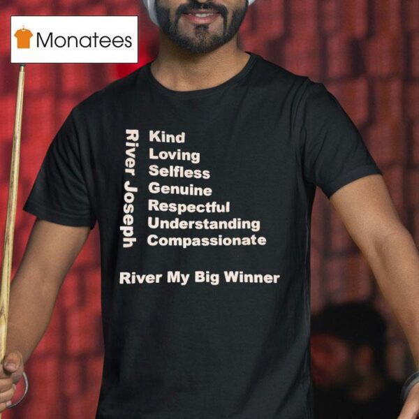 River Joseph River My Big Winner T Shirt