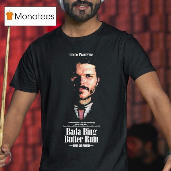 Rocco Primovera Goose Bada Bing Butter Rum T Shirt