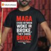 Roland Martin Maga Choose Between Woke Or Broke They Chose Broke Black Star T Shirt