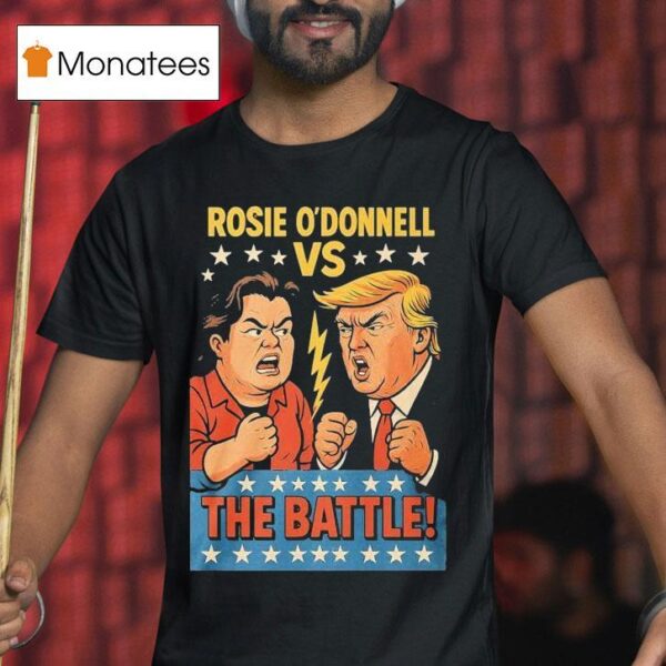 Rosie O Donnell Vs Trump The Battle Grudge Match T Shirt