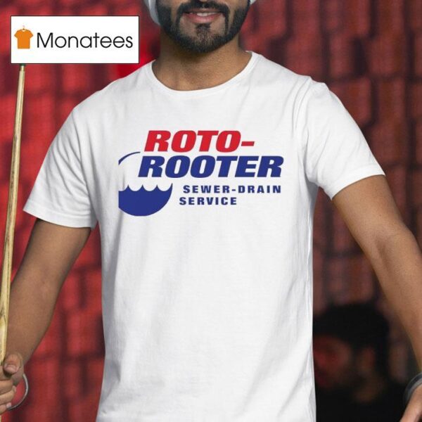 Roto Rooter Sewer Drain Service T Shirt