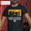 Sage Against The Machine Nathan Sage For Senate T Shirt