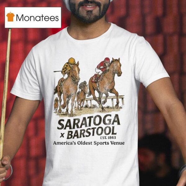 Saratoga X Barstool Est America S Oldest Sports Venue T Shirt