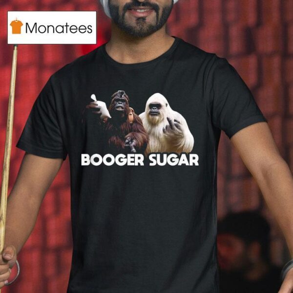 Sasquatch Booger Sugar T Shirt