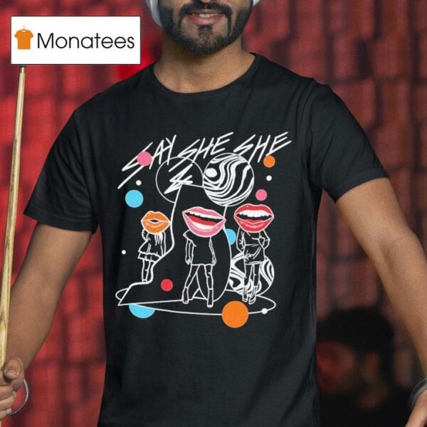 Say She She Questions T Shirt