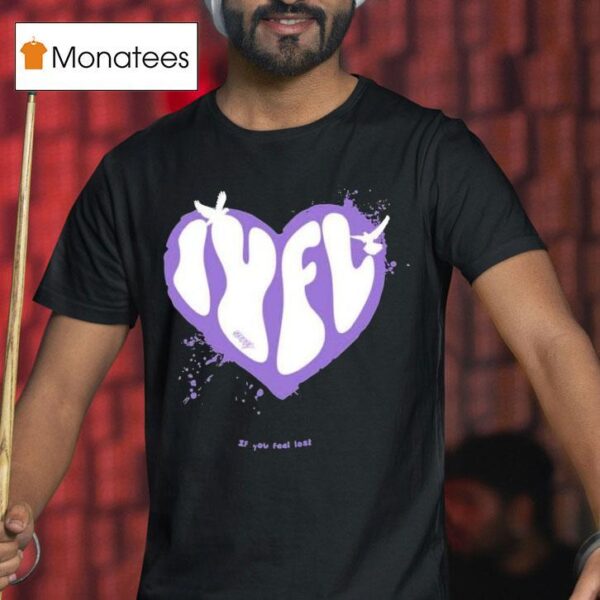 Scorey Iyfl If You Feel Lost Hear T Shirt