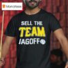 Sell The Team Jagoff Pittsburgh Pirates T Shirt