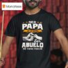 Ser Papa Es Un Honor Ser Abuelo No Tiene Precio T Shirt