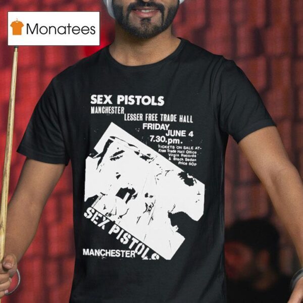 Sex Pistols Manchester Lesser Free Trade Hall T Shirt
