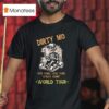 Skeleton Dirty Mo Win Some Lose Some Wreck Some World Tour T Shirt