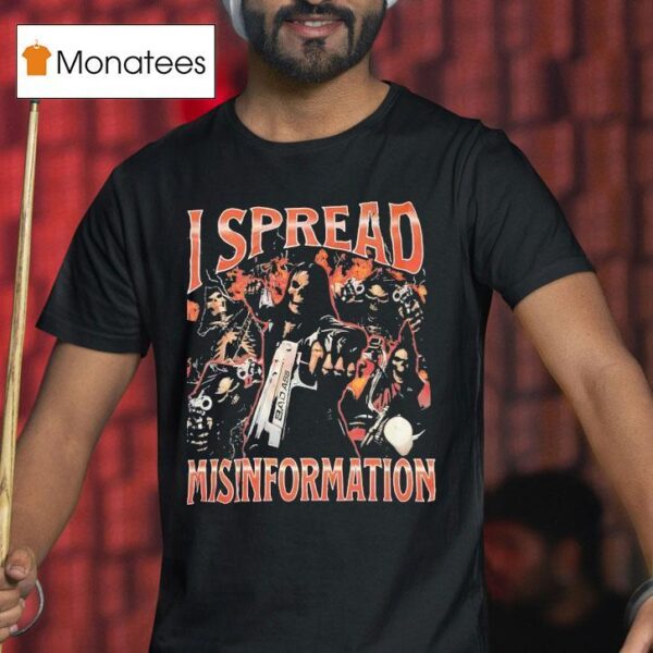 Skeleton I Spread Misinformation T Shirt