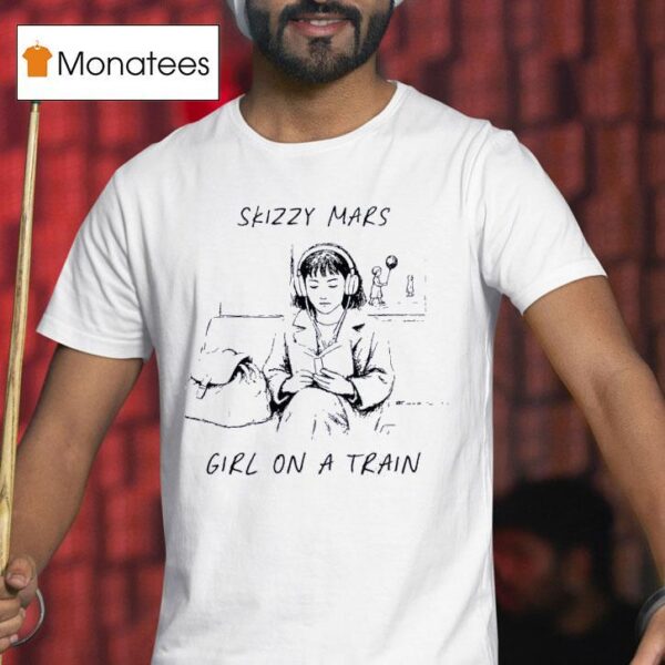 Skizzy Mars Girl On A Train T Shirt