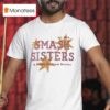 Smash Sisters A Series Of Crew Battles Est T Shirt
