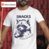 Snacks Make Me Nicer Raccoon T Shirt