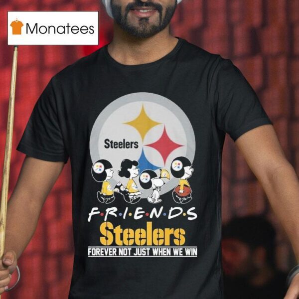 Snoopy And The Peanuts Pittsburgh Slers Friends Forever Not Just When We Win T Shirt