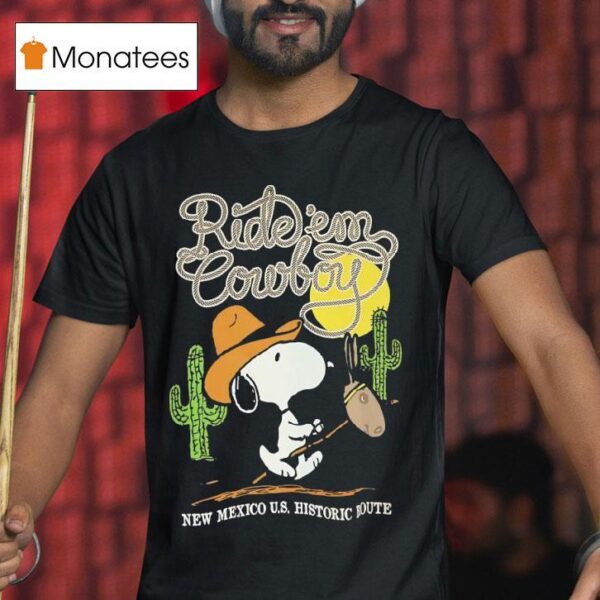 Snoopy Ride Em Cowboy New Mexico Us History Route T Shirt