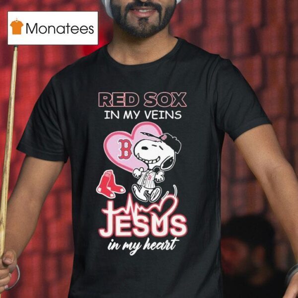 Snoopy The Peanuts Fan Boston Red Sox In My Veins Jesus In My Hear T Shirt