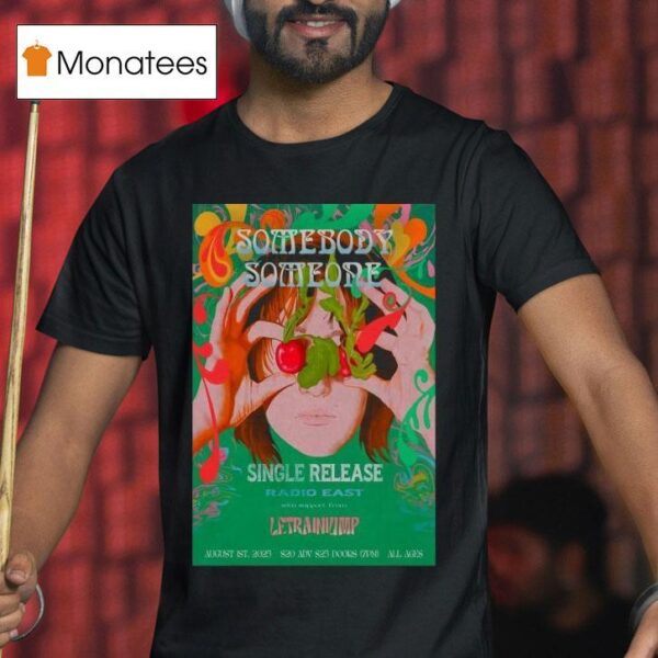 Somebody Someone Austin Tx Aug Tour T Shirt