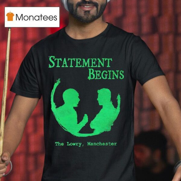 Statement Begins The Lowry Manchester T Shirt