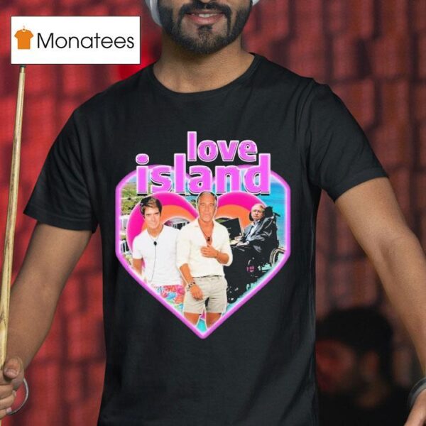 Stephen Hawking Jeffrey Epstein Love Island Hear T Shirt