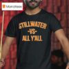 Stillwater Vs All Yall T Shirt