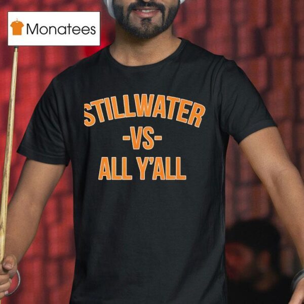 Stillwater Vs All Yall T Shirt