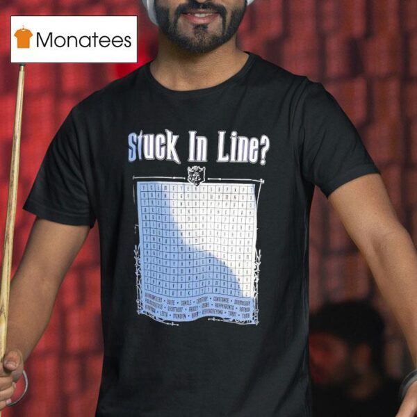 Stuck In Line T Shirt