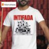 Tank Intifada May The Children Of Gaza Dance On The Rubble Of Zlonism T Shirt