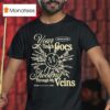Taylor Acorn Your Touch Goes Shooting Through My Veins Nervous System T Shirt