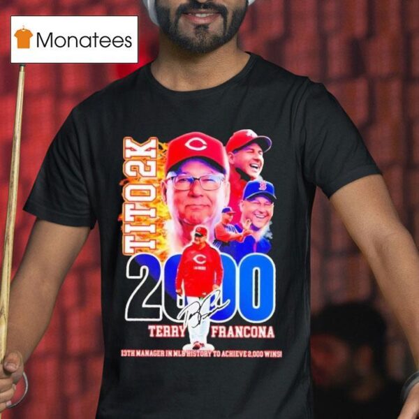 Terry Francona Tito K Th Manager In Mlb History To Achieve Wins T Shirt