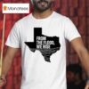 Texas From The Flood We Rise Relief T Shirt