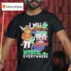 Texas Longhorns I Will Support Camp Mystic Here Or There I Will Support Camp Mystic Everywhere Hunt Texas Mascot Flood Relief T Shirt