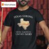 Texas Strong One Nation Under God T Shirt