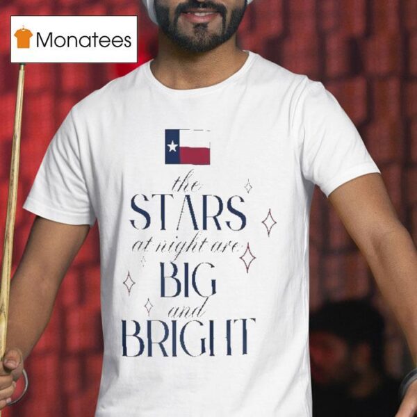 Texas The Stars At Night Are Big And Bright Flood Relief T Shirt