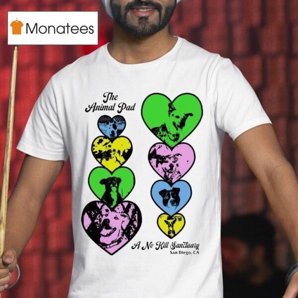 The Animal Pad A No Kill Sanctuary San Diego Ca Hearts T Shirt