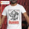 The Burbs Pray It Doesn T Happen In Your Town Black Masses T Shirt
