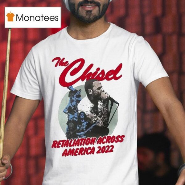 The Chisel Retaliation Across America Tour T Shirt