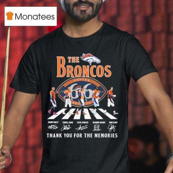 The Denver Broncos Th Anniversary Thank You For The Memories Road Abbey Signatures T Shirt