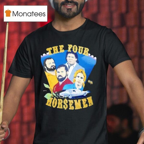 The Four Horsemen Original T Shirt