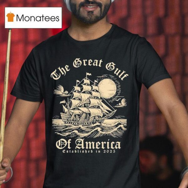 The Great Gulf Of America Est T Shirt