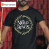 The Nerd Of The Rings T Shirt