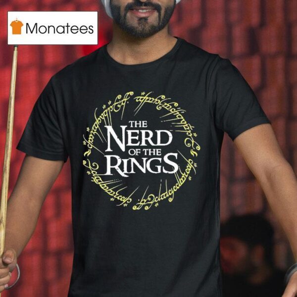 The Nerd Of The Rings T Shirt