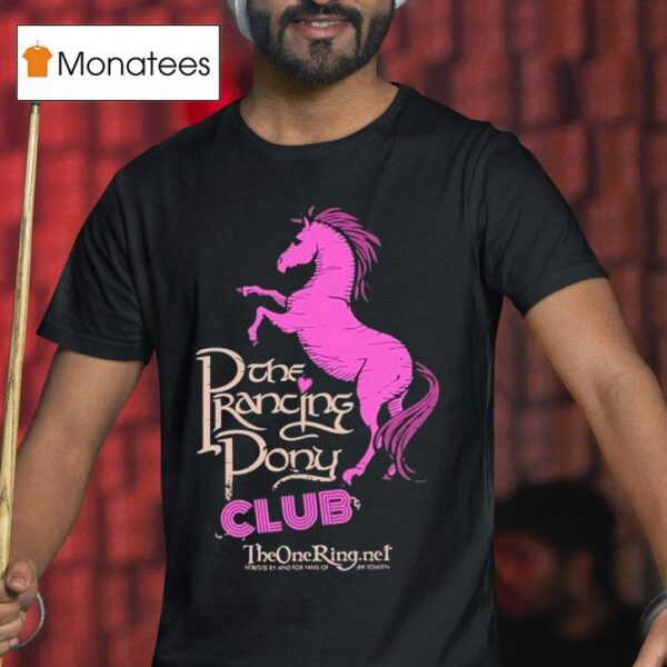 The Prancing Pony Club Horse T Shirt
