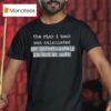The Risk I Took Was Calculated But Unfortunately I M Bad At Math T Shirt