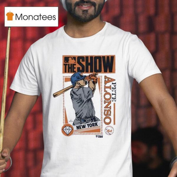 The Show New York Mets Pete Alonso T Shirt