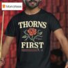 Thorns First No Sad Days T Shirt