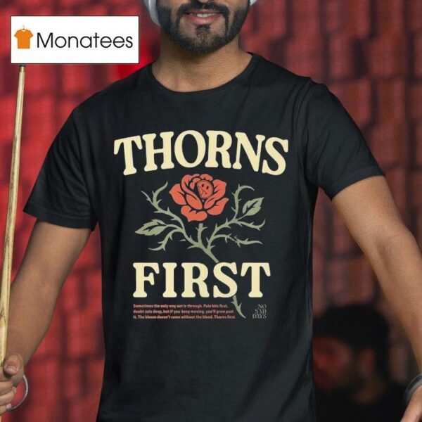 Thorns First No Sad Days T Shirt